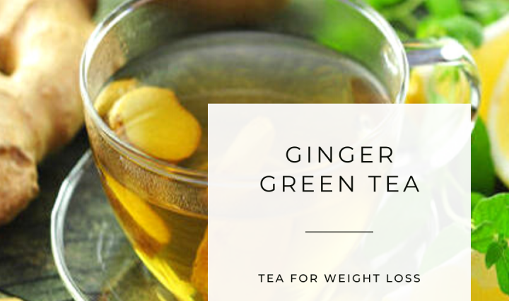 Ginger Green Tea for Weight Loss