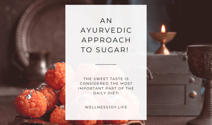 Daily Sugar Intake: An Ayurvedic Approach